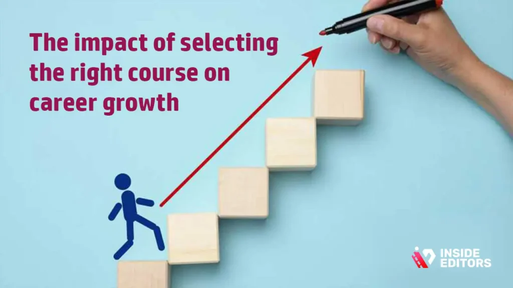 Why Choosing the Right Course Makes a Big Difference in Your Growth