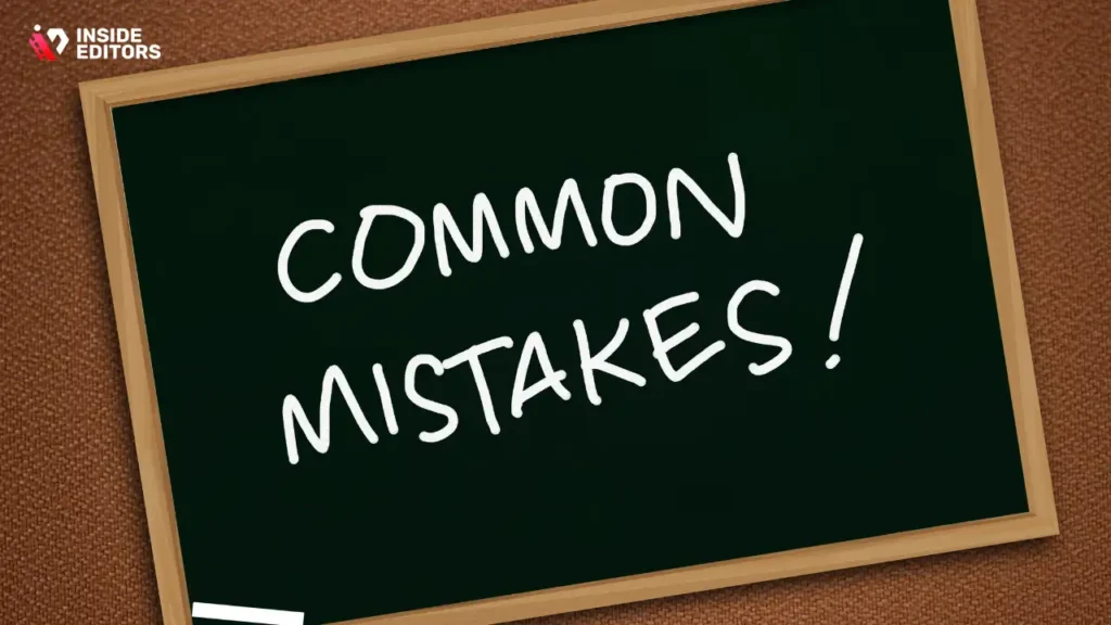 Common mistakes and how to avoid them (insider tips)