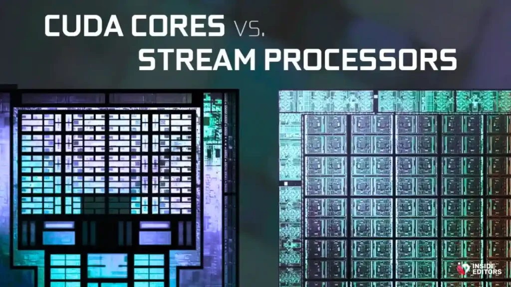 CUDA Cores vs. Stream Processors
