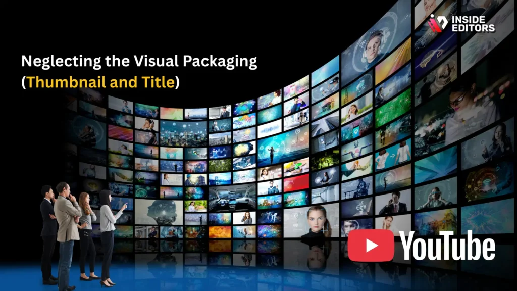 Mistake 4 Neglecting the Visual Packaging (Thumbnail and Title)