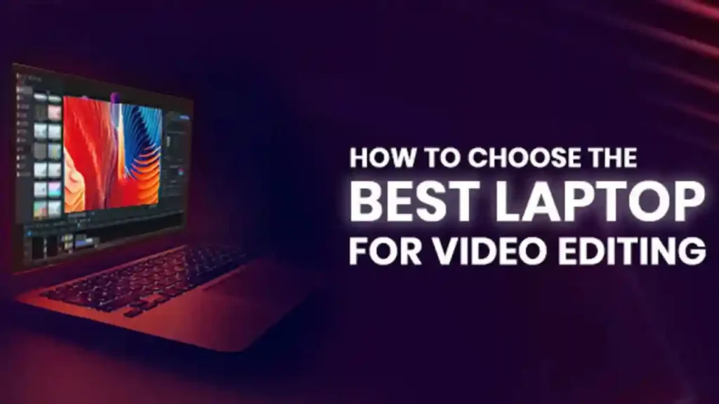 Understanding What Makes a Laptop Great for Budget Video Editing