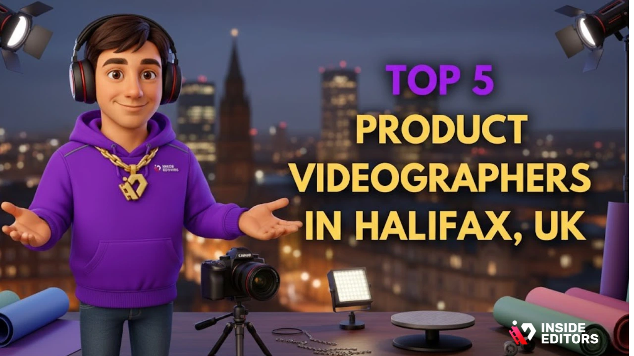 Top 5 Product Videographers in Halifax, UK