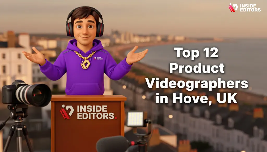 12 Expert Product Videographers in Hove: 2026 Reviews