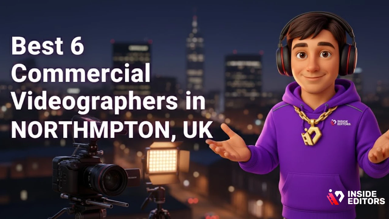 Best Commercial Videographers in Northampton, UK