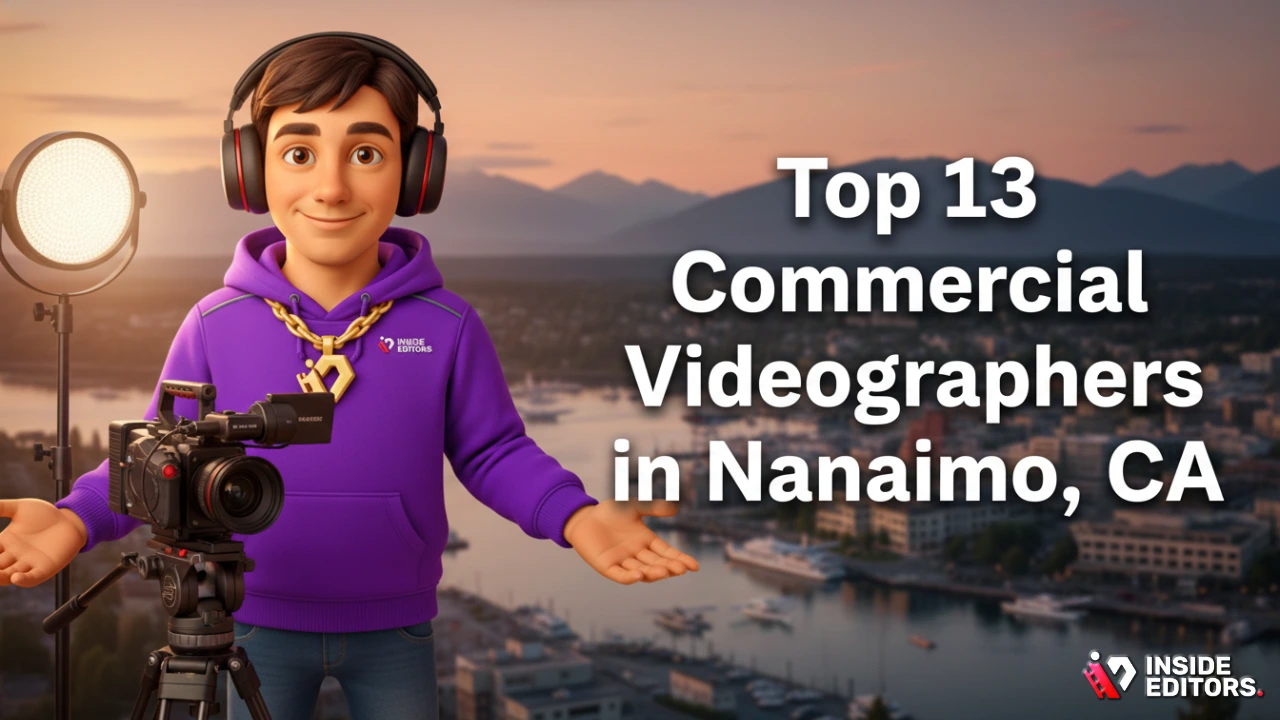 Top 13 Commercial Videographers in Nanaimo,CA | Expert Guide