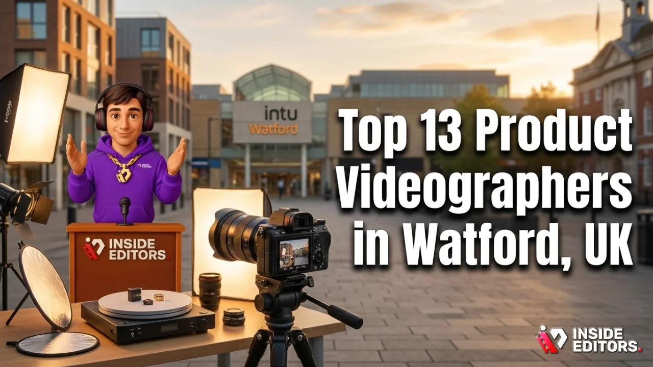 Top 13 Product Videographers in Watford, UK