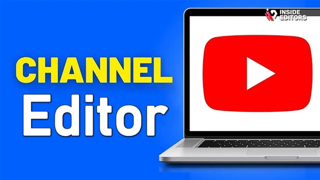 YouTube Channel Editor (Creator Economy)