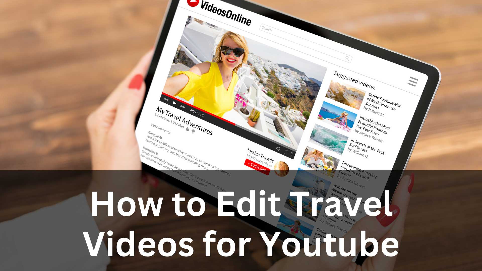 How to Edit Travel Videos for YouTube Like a Professional Editor