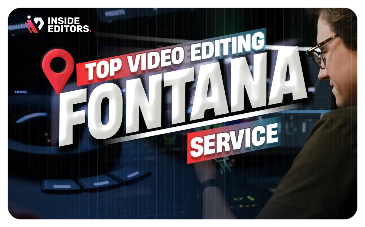 Video Editing Services in Fontana