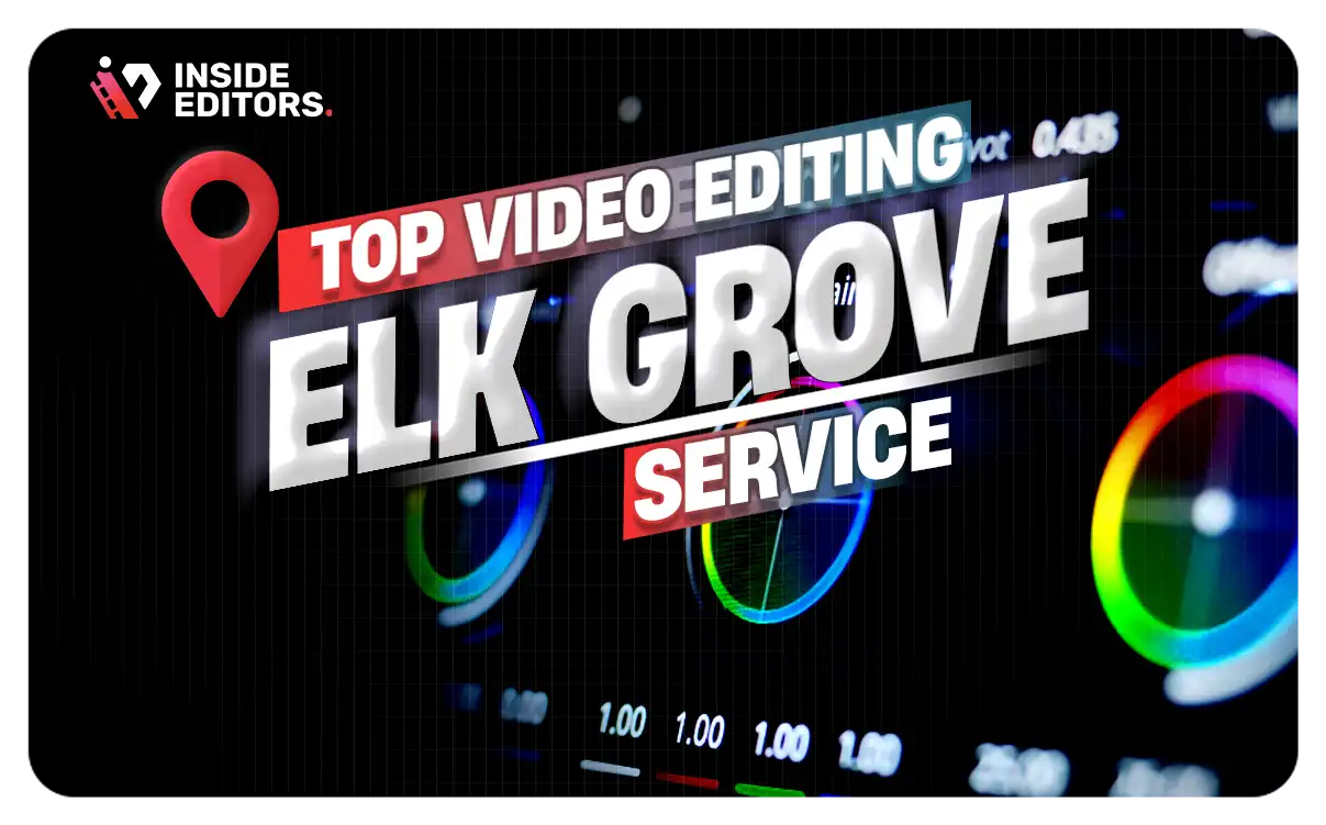 Video Editing Services in Elk Grove