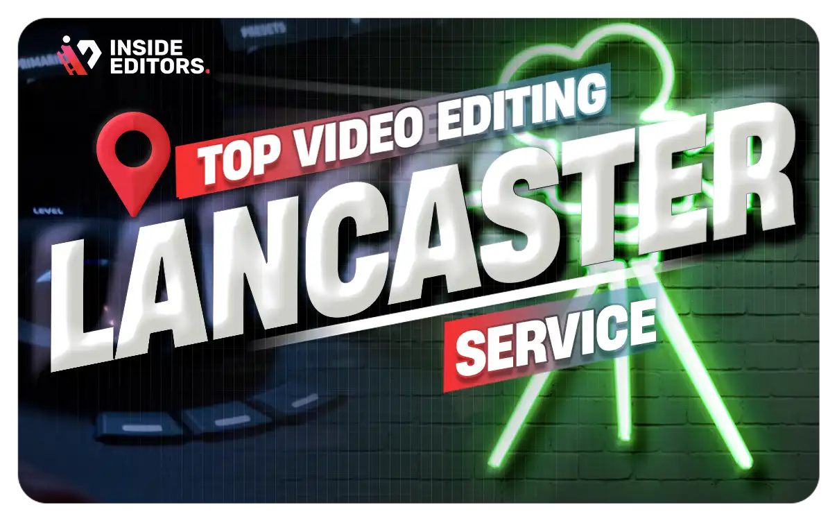 Video Editing Services in Lancaster, CA