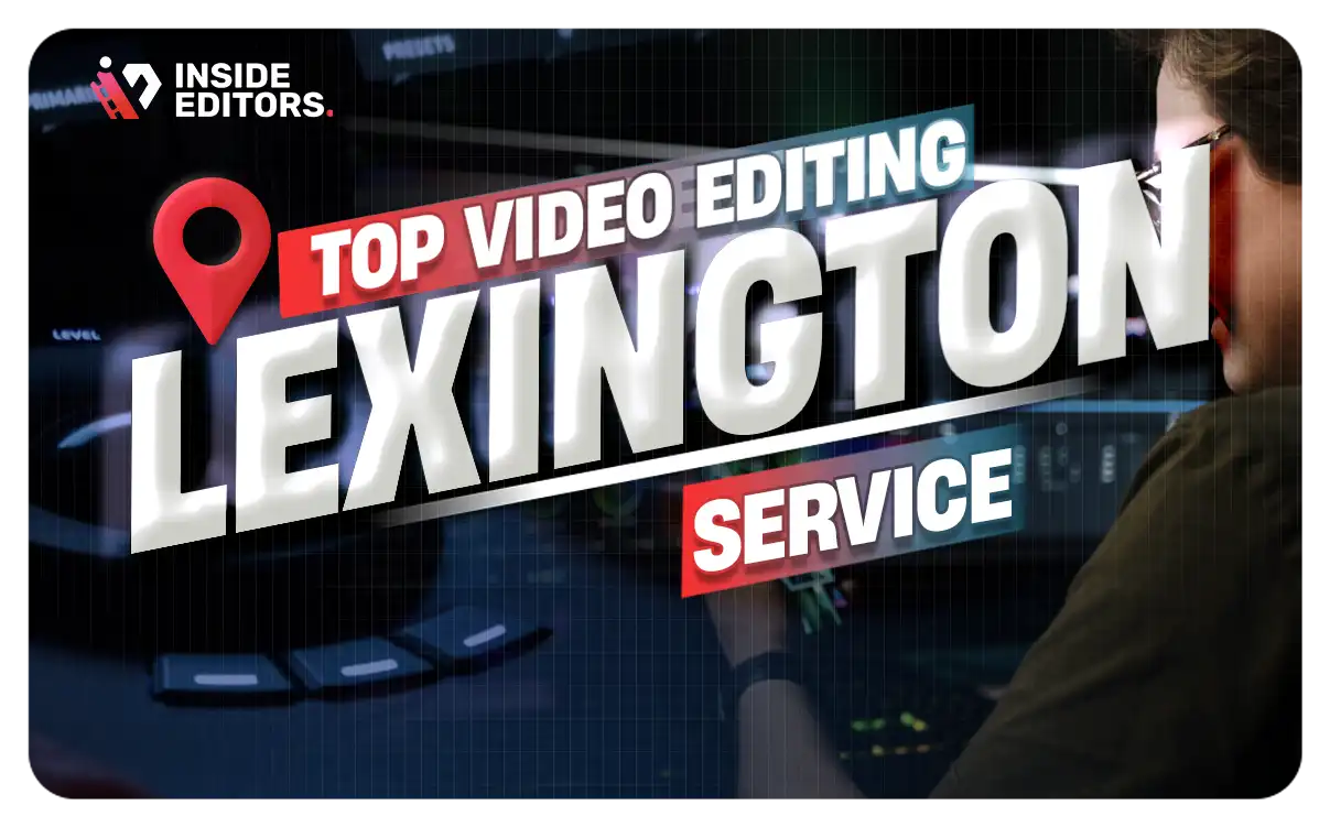 Video Editing Services in Lexington