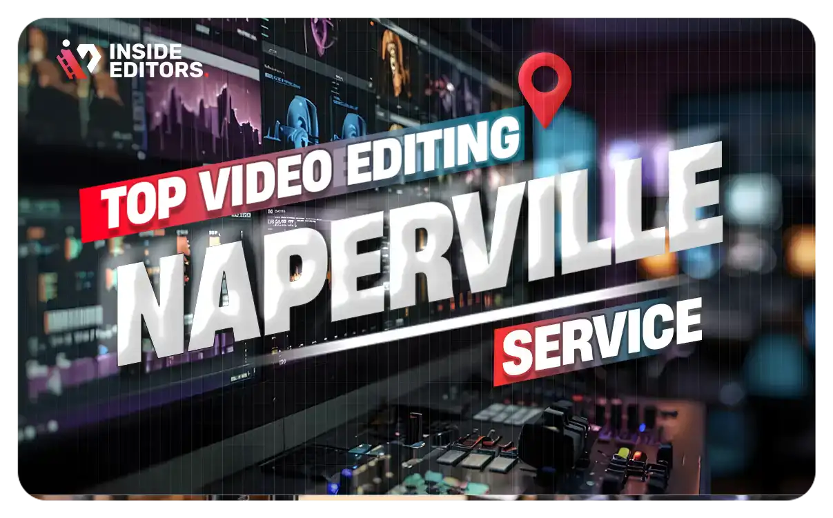 Video Editing Services in Naperville