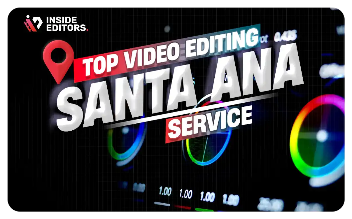 Video Editing Services in Santa Ana