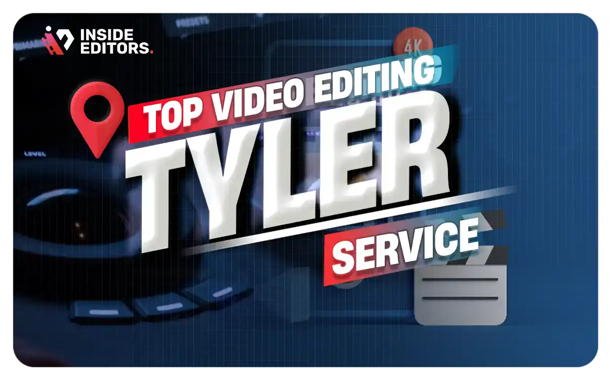 Video Editing Services in Tyler by Inside Editors