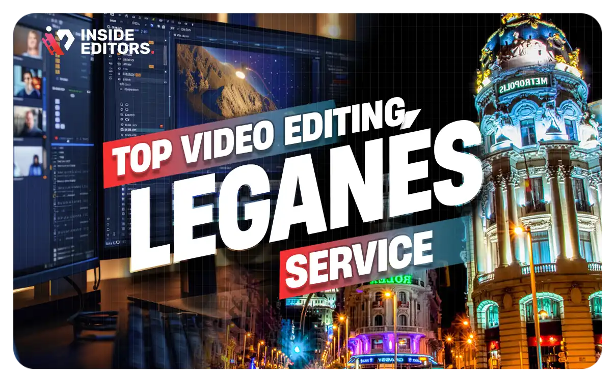 Video Editing Services leganes delivering professional, high-quality results