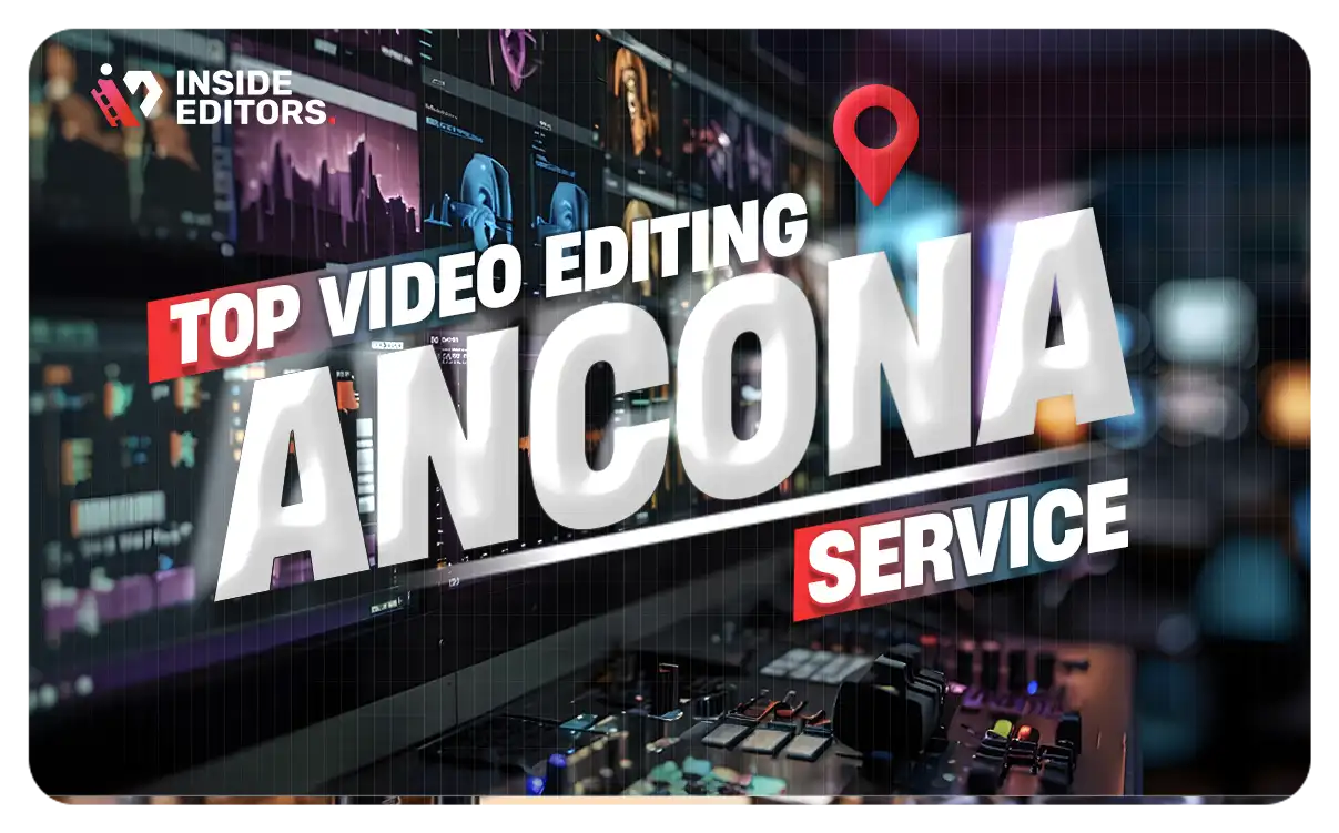 Video Editing Services Ancona by Inside Editors – Professional and Expert Video Editing