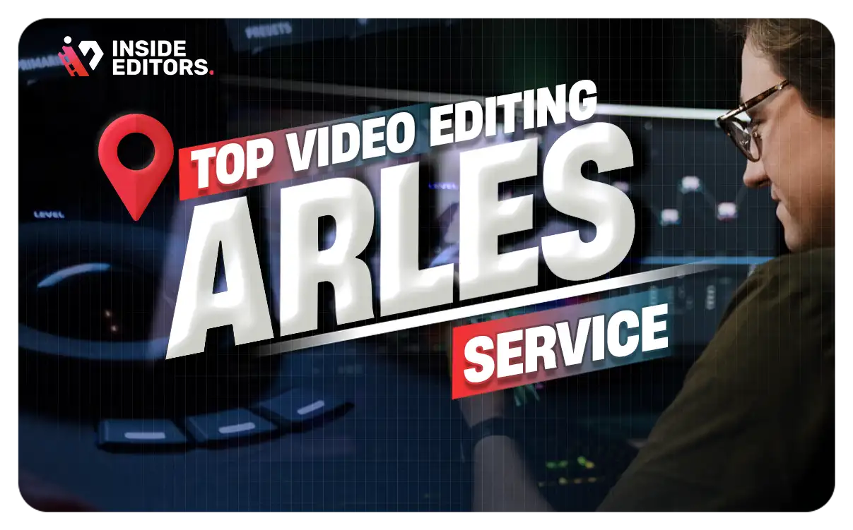 Video Editing Services in Arles