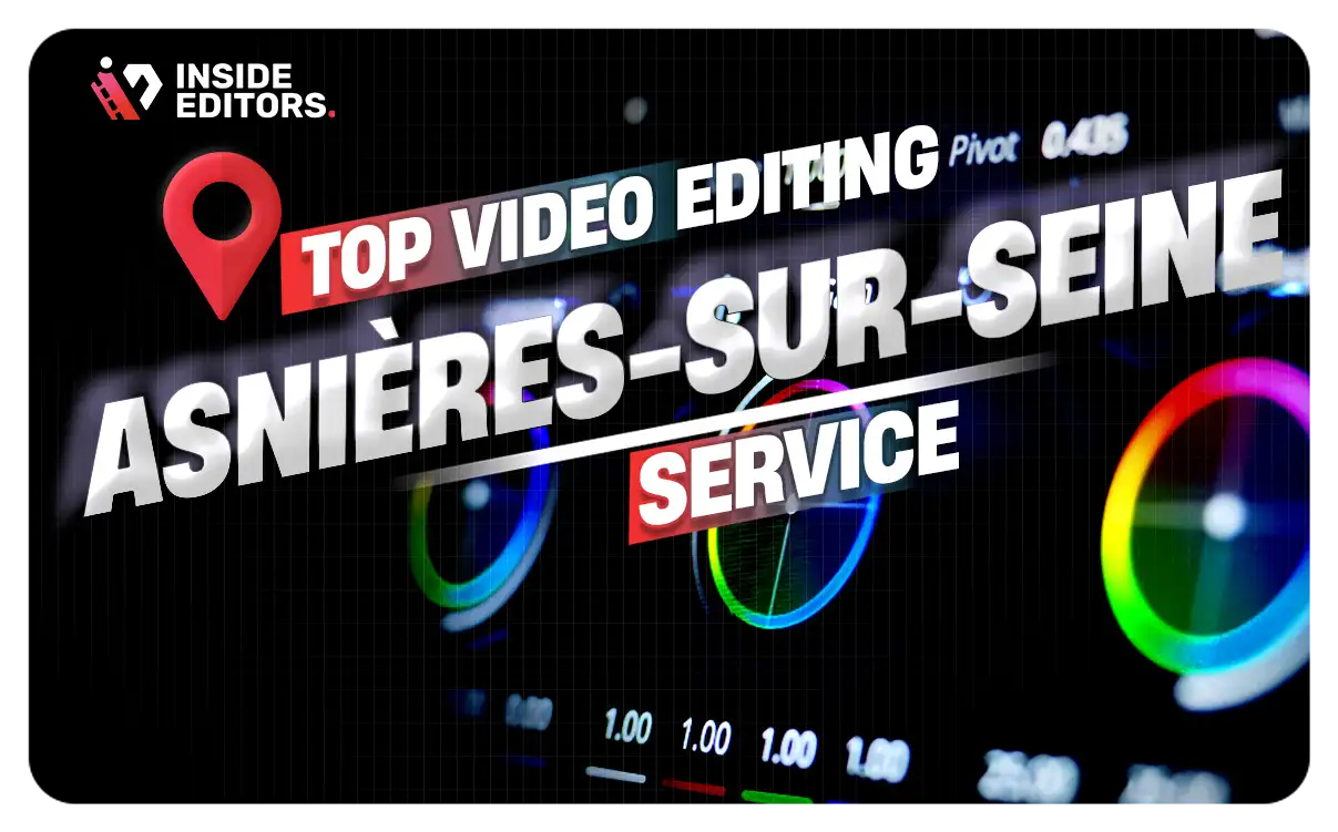 Video Editing Services in Asnières-sur-Seine