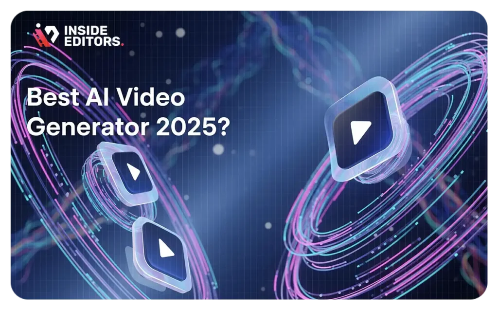 humbnail image representing the Best AI Video Generator 2025 by Inside Editors
