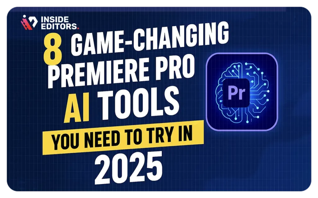 Thumbnail image for 8 hidden Premiere Pro AI tools to edit videos faster with Adobe AI by Inside Editors