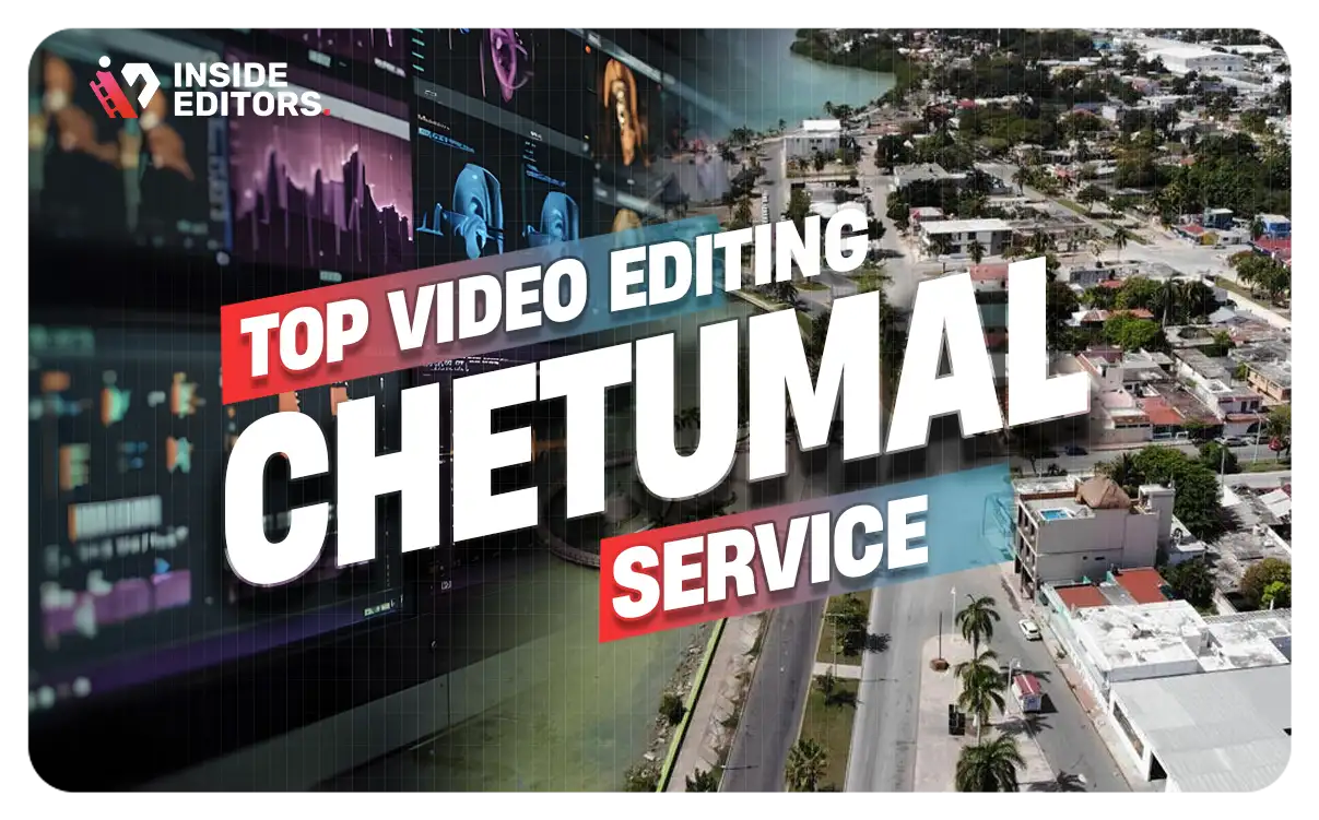 Video Editing Services in Chetumal