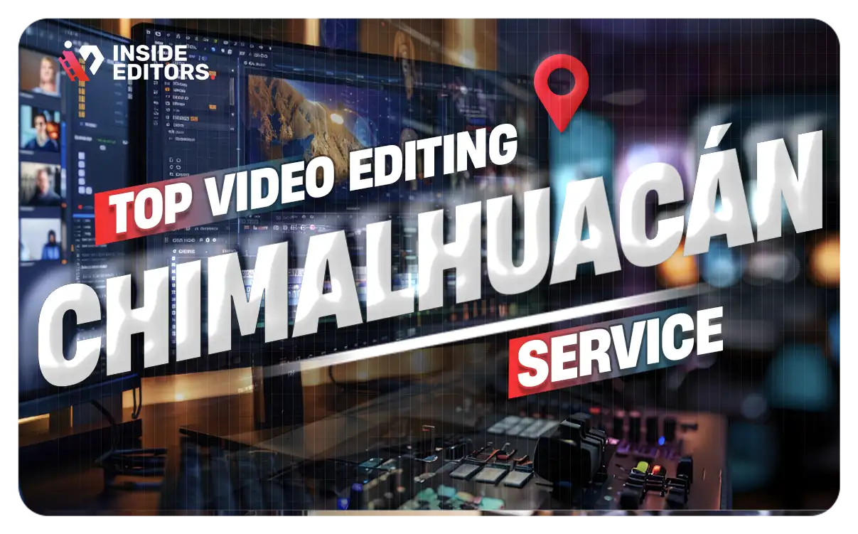 Video Editing Services in Chimalhuacán