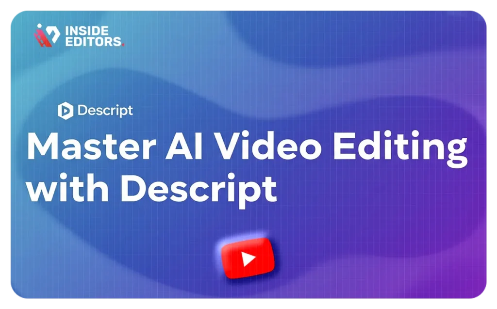 Thumbnail image for Descript Tutorial – Best AI Video Editor by Inside Editors