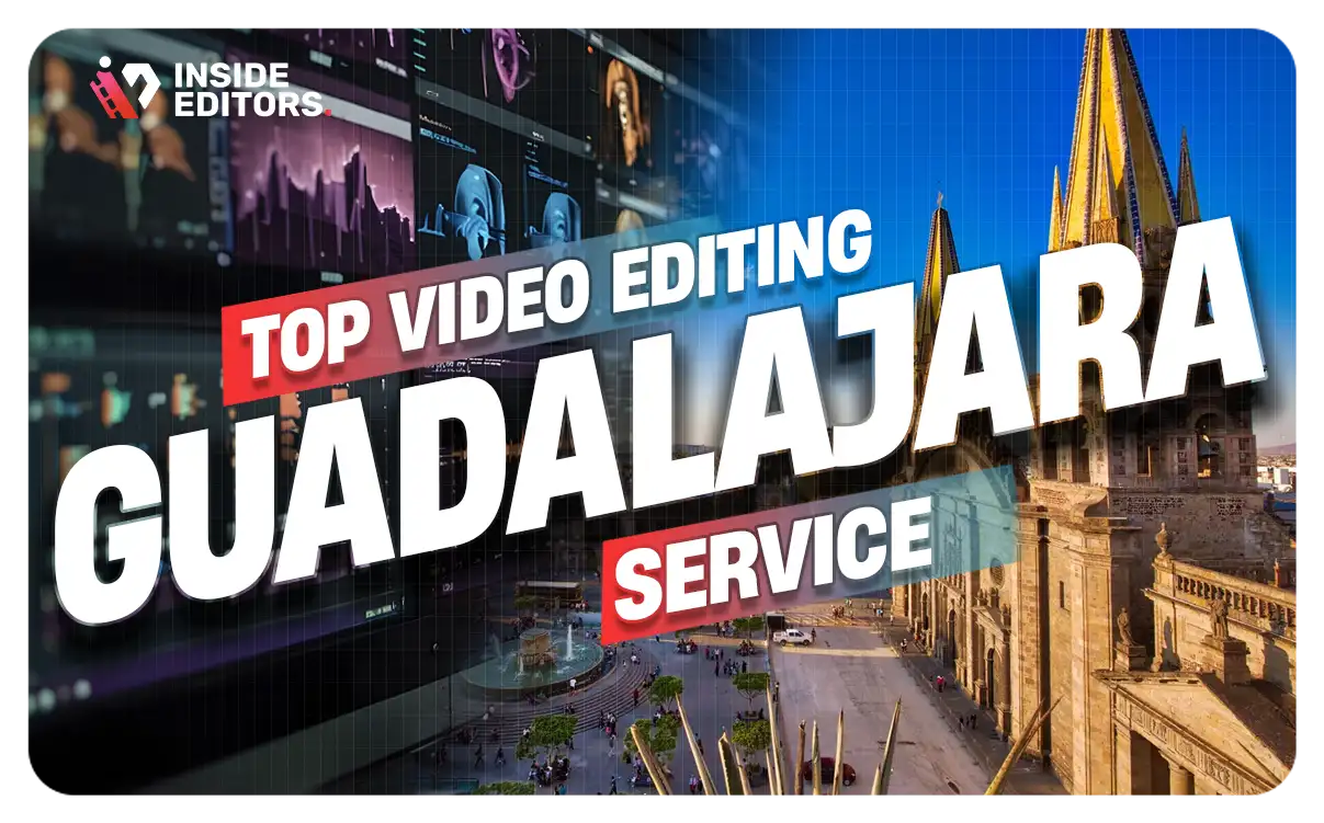 Video Editing Services Guadalajara