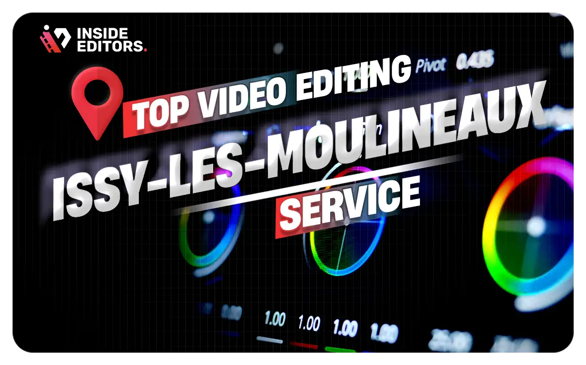 Video Editing Services Issy-les-Moulineaux delivering professional results