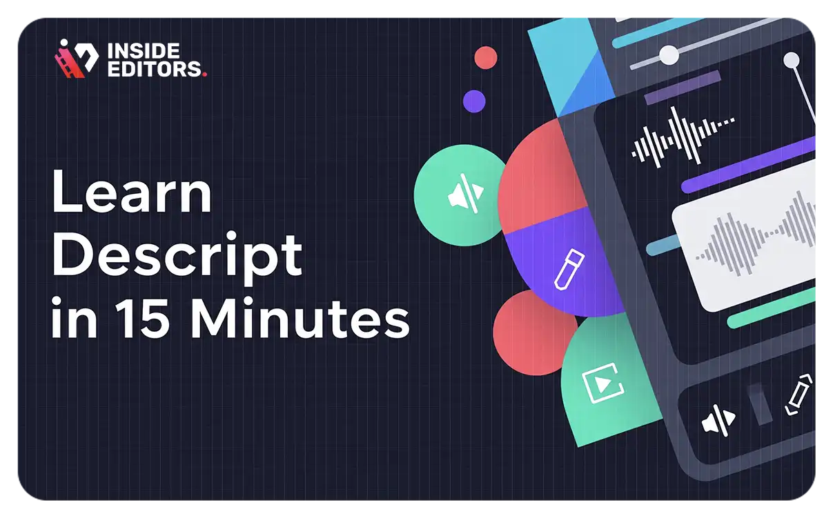 Learn Descript in 15 Minutes Tutorial | Inside Editors