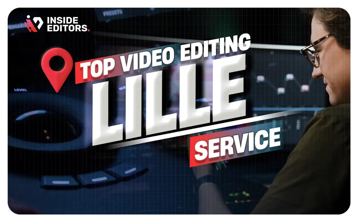 Video Editing Services in Lille for businesses and creators