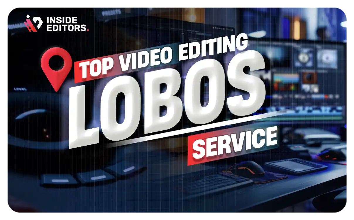 Video Editing Services lobos