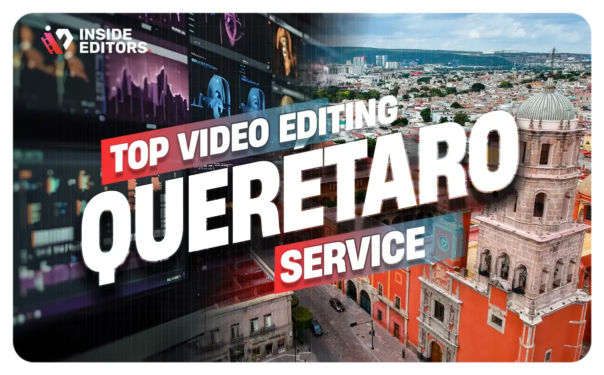 Video Editing Services in Querétaro