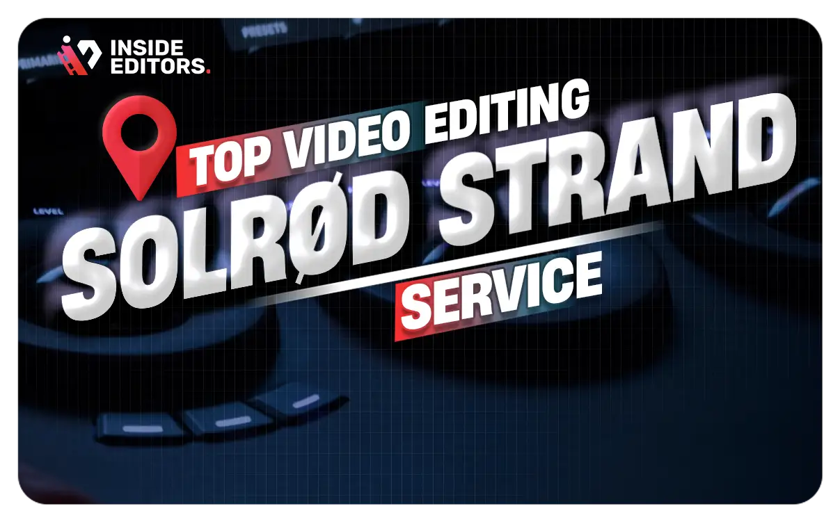 Video Editing Services Solrød Strand