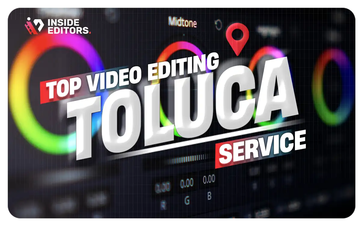 Video Editing Services in Toluca