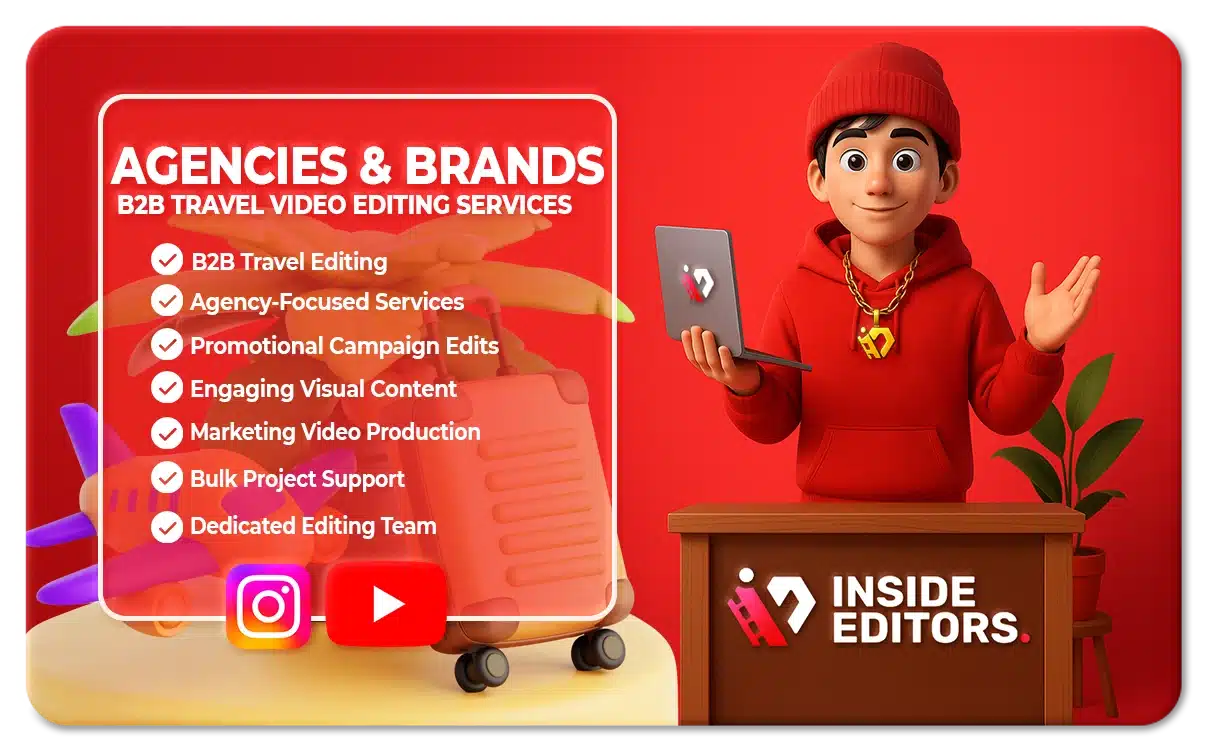 B2B Travel Video Editing Services for Agencies & Brands