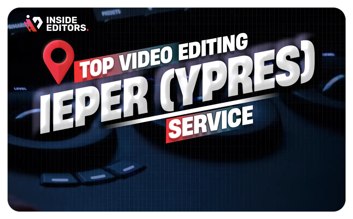 Video Editing Services in Ieper (Ypres) for professional content