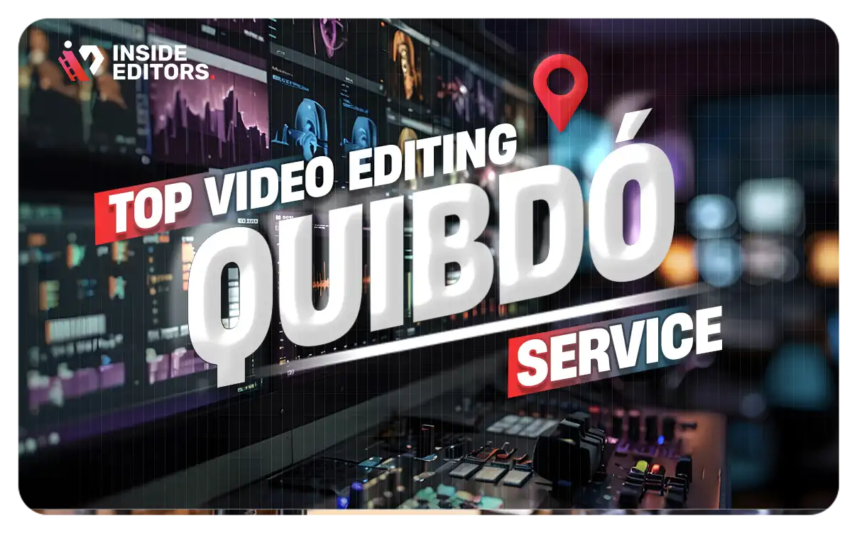 Video Editing Services in Quibdó